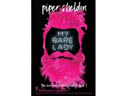 Livro My Bare Lady Scorned Womens Society Scorned Women Society de Smartypants Romance Piper Sheldon (Inglês)