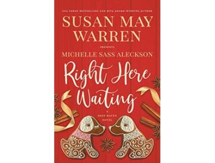 Livro Right Here Waiting Deep Haven Collection de Susan May Warren e Michelle Sass Aleckson (Inglês)