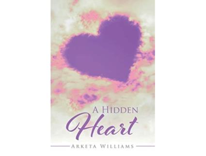 Livro A Hidden Heart de Arketa Williams (Inglês)