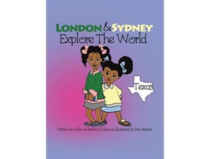 Livro London & Sydney Explore the World: Texas de Kellen M Coleman, Berthina B Coleman (Inglês)