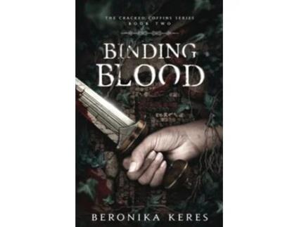 Livro Binding Blood The Cracked Coffins Series de Beronika Keres (Inglês)