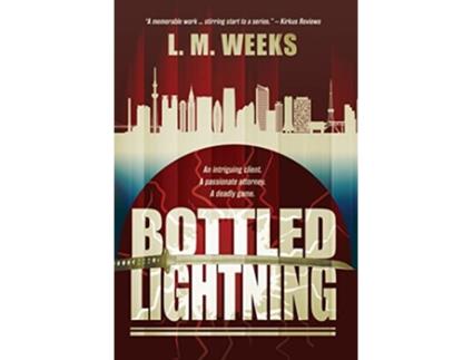 Livro Bottled Lightning de L M Weeks (Inglês - Capa Dura)