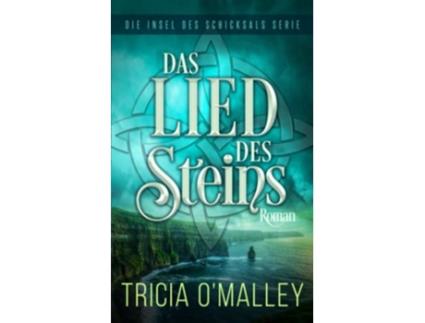 Livro Das Lied des Steins Die Insel des Schicksals Serie German Edition de Tricia OMalley (Alemão)