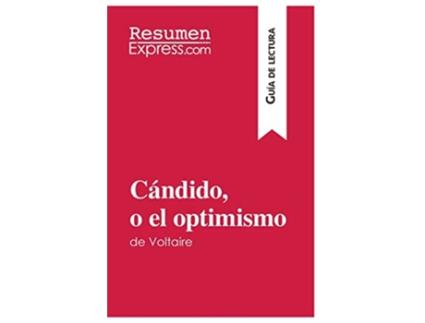 Livro Cándido o el optimismo de Voltaire Guía de lectura Resumen y análisis completo Spanish Edition de Guillaume Peris (Espanhol)