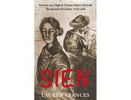 Livro Sien Vincent van Gogh and Clasina Maria Hoornikthe greatest love story never told de Lauren Frances (Inglês)