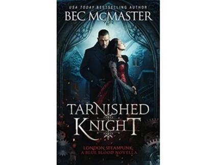 Livro Tarnished Knight de Bec McMaster (Inglês)