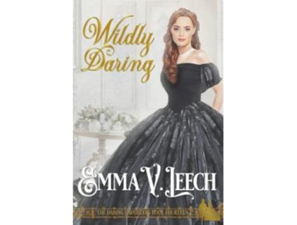 Livro Wildly Daring Daring Daughters de Emma V Leech (Inglês)