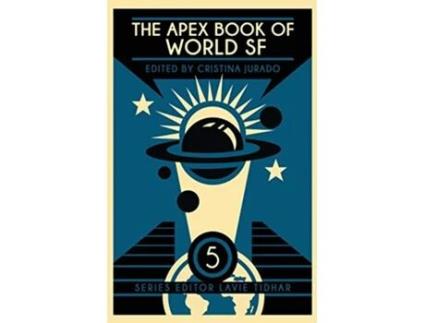 Livro The Apex Book of World SF Volume 5 Apex World of Speculative Fiction de Chi Hui (Inglês)