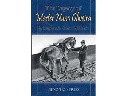 Livro THE LEGACY OF MASTER NUNO OLIVEIRA de Stephanie Grant Millham (Inglês)