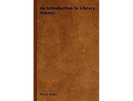 Livro An Introduction to Library Science de Pierce Butler (Inglês)