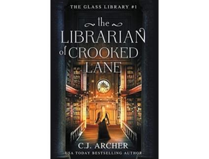 Livro The Librarian of Crooked Lane 1 The Glass Library de CJ Archer (Inglês)