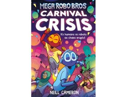 Livro Mega Robo Bros 6 Carnival Crisis de Neill Cameron (Inglês)