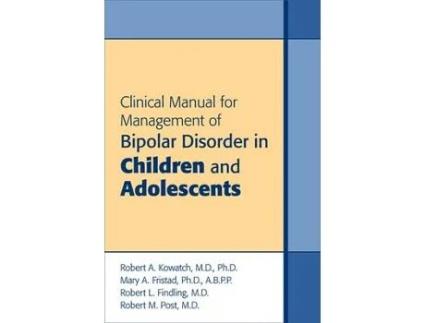 Livro Clinical Manual for Management of Bipolar Disorder in Children and Adolescents de Robert A Kowatch, Mary A Fristad et al. (Inglês)