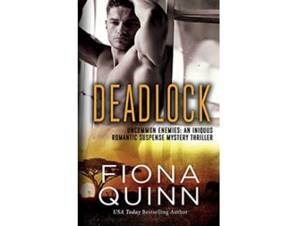 Livro Deadlock Uncommon Enemies de Fiona Quinn (Inglês)