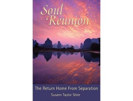 Livro Soul Reunion The Return Home from Separation de Susann Taylor Shier (Inglês)