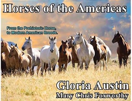 Livro Horses of the Americas From the prehistoric horse to modern American breeds de Gloria Austin Mary Chris Foxworthy (Inglês)
