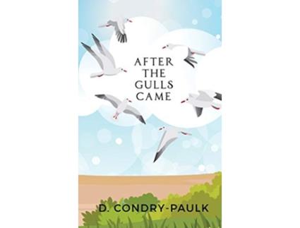 Livro After the Gulls Came de D Condry-Paulk (Inglês - Capa Dura)