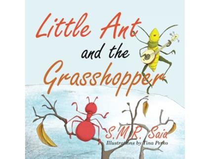 Livro Little Ant and the Grasshopper Little Ant Books de Smr Saia (Inglês)