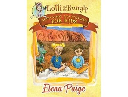 Livro Lolli and the Bunyip Meditation Adventures for Kids de Elena Paige (Inglês)