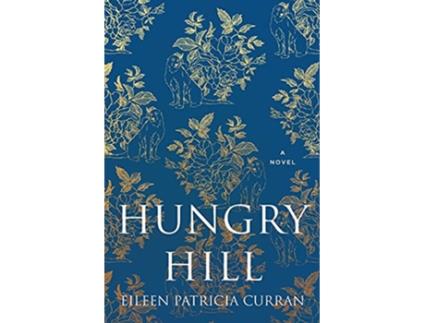 Livro Hungry Hill de Eileen Patricia Curran (Inglês)