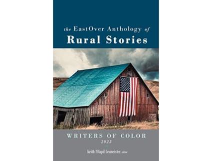 Livro The EastOver Anthology of Rural Stories de Lesmeister Keith Pilapil (Inglês)