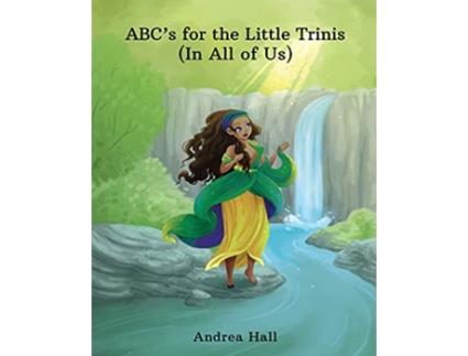 Livro ABCs for the Little Trinis In All of Us de Andrea Hall (Inglês)