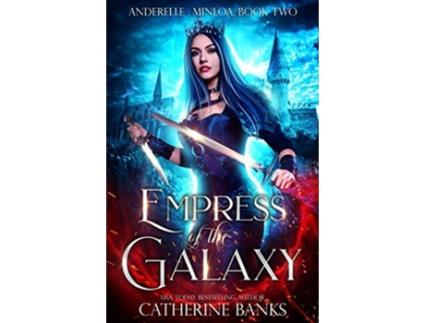 Livro Empress of the Galaxy Anderelle Minloa de Catherine Banks (Inglês)