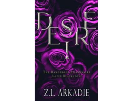 Livro Desire The Dark Billionaire de Zl Arkadie (Inglês)