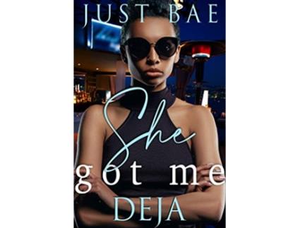 Livro She Got Me Deja African American Obsession Romance Series Book 1 de Just Bae (Inglês)