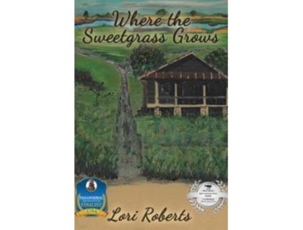 Livro Where the Sweetgrass Grows Lowcountry Ghost Trilogy de Lori Roberts (Inglês)