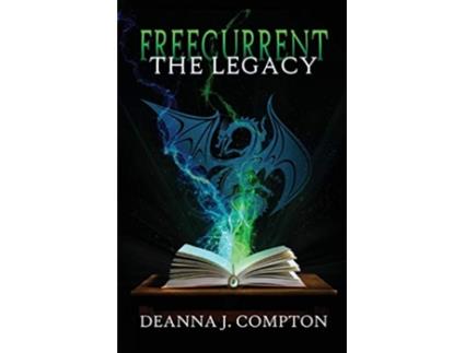 Livro Freecurrent The Legacy de Deanna J Compton (Inglês)