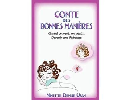 Livro Conte Des Bonnes Manieres Devenir Une Princesse French Edition de Ninette Denise Uzan (Francês - Capa Dura)