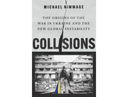 Livro Collisions de Michael Kimmage (Inglês - Capa Dura)