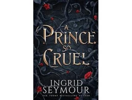 Livro A Prince So Cruel de Ingrid Seymour (Inglês)