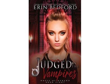 Livro Judged by the Vampires House of Durand de Erin Bedford (Inglês)