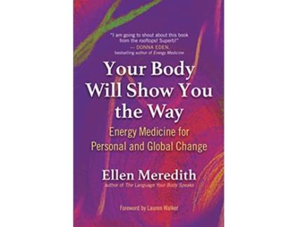 Livro Your Body Will Show You the Way de Ellen Meredith (Inglês)