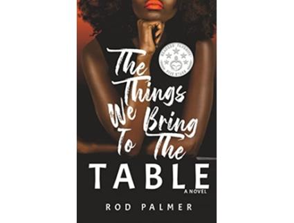 Livro The Things We Bring To The Table de Rod Palmer (Inglês)