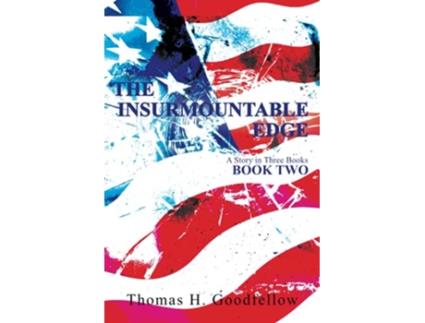 Livro The Insurmountable Edge Book Two A Story in Three Books de Thomas Goodfellow (Inglês)