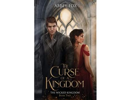 Livro The Curse of a Kingdom A Soulmate Romance The Wicked Kingdom de Abbey Fox (Inglês)