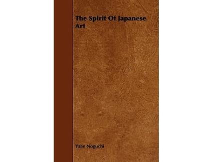 Livro The Spirit Of Japanese Art de Yone Noguchi (Inglês)
