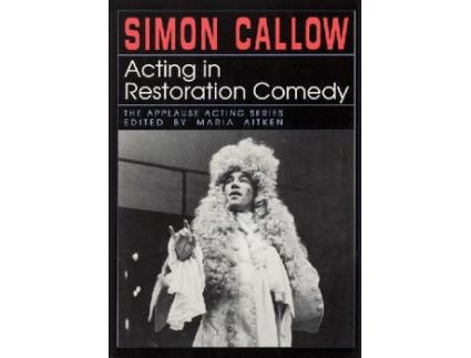 Livro Acting in Restoration Comedy de Arranged By Music Maria Aitken e By Composer Simon Callow (Inglês)