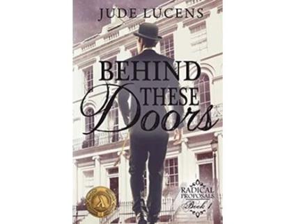Livro Behind These Doors Radical Proposals Book 1 de Jude Lucens (Inglês)
