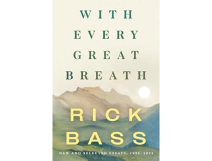 Livro With Every Great Breath de Rick Bass (Inglês - Capa Dura)