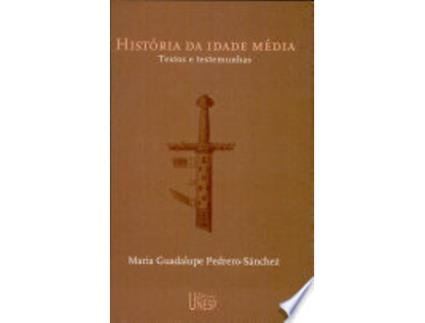 Livro História da Idade Média: textos e testemunhas de Maria Guadalupe Pedrero-Sánchez (Português do Brasil)