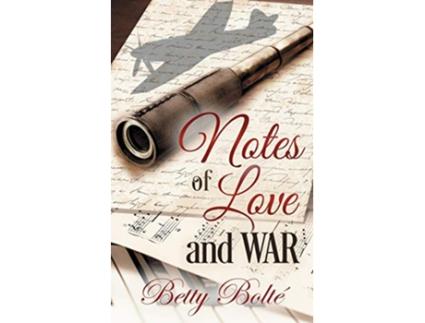 Livro Notes of Love and War de Betty Bolte (Inglês)