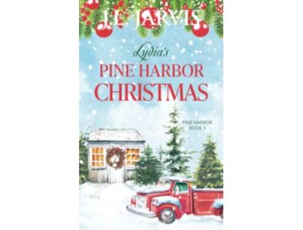 Livro Lydias Pine Harbor Christmas Pine Harbor Romance Book 3 de JL Jarvis (Inglês)
