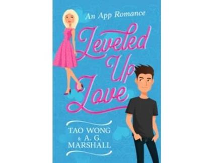 Livro Leveled Up Love A Gamelit Romantic Comedy de Tao Wong e Ag Marshall (Inglês)