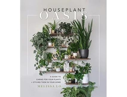 Livro Houseplant Oasis de Melissa Lo (Inglês - Capa Dura)