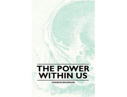 Livro The Power Within Us de Charles Baudouin (Inglês)