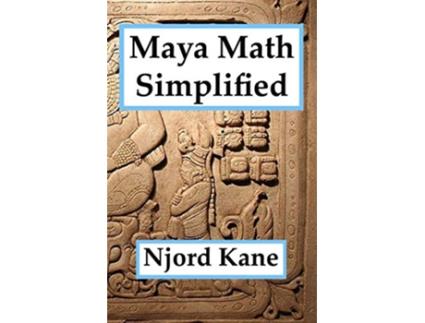 Livro Maya Math Simplified de Njord Kane (Inglês)